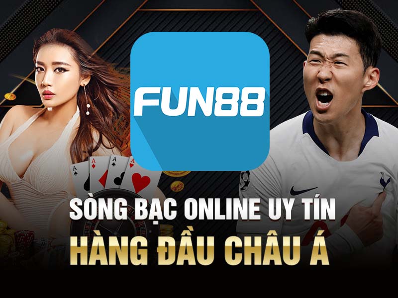 fun88 là sòng bạc online uy tín hàng đầu châu á