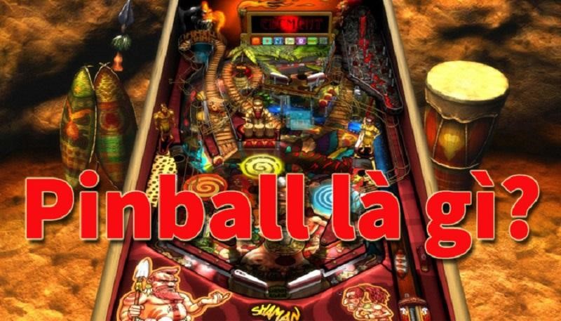 Pinball là gì và cách chơi pinball dễ nhất